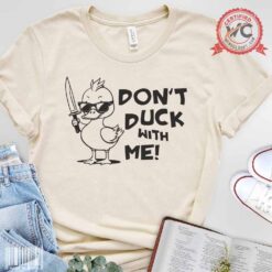 Don’t duck with me, duck with knife shirt, sarcastic duck shirt