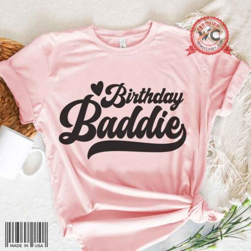 Birthday Baddie shirt, Baddie birthday shirt, Birthday queen shirt