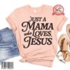 Just a mama who loves Jesus shirt, Christian mom shirt, praying mama shirt